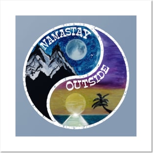 Namastay Outside Zen outdoors Yin Yang balance your woods and water mountains and beaches moonrise sunset Posters and Art